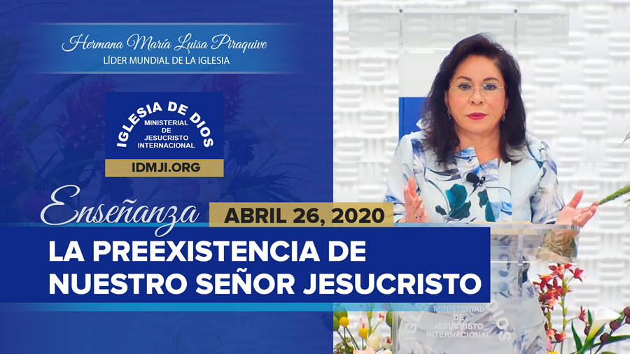 Enseñanza La preexistencia de nuestro Señor Jesucristo 26 abril 2020